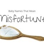 Baby Names That Mean Misfortune