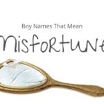 Boy Names That Mean Misfortune