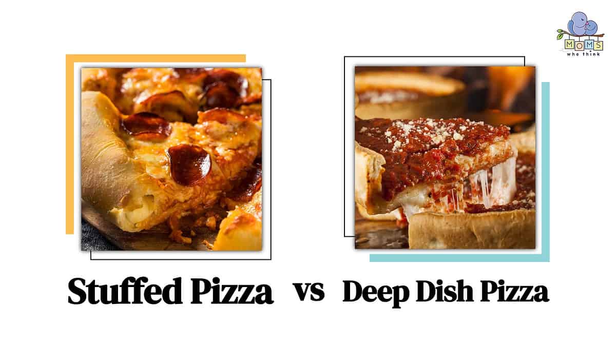 Stuffed Pizza Vs Deep Dish The Main Differences In Texture And Preparation Moms Who Think 