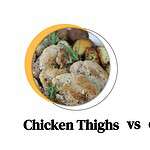 Chicken Thighs vs Drumsticks: Similarities and Differences Of The Two