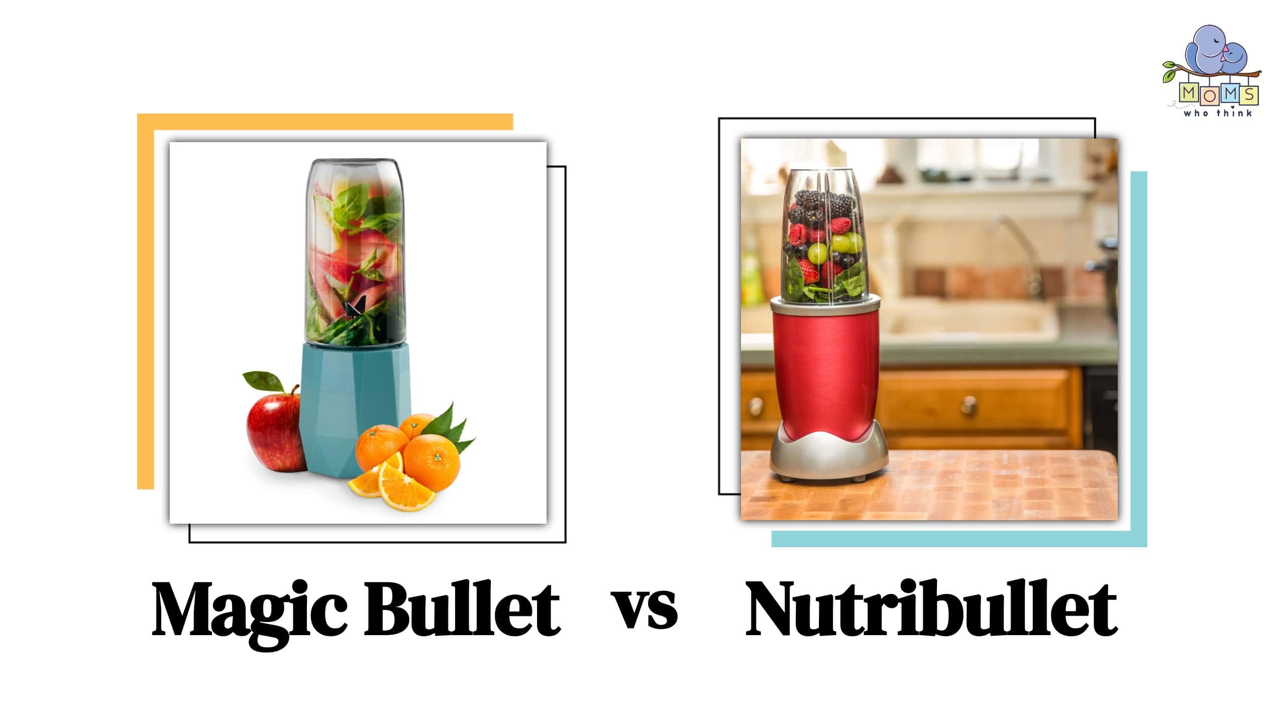 Magic Bullet vs NutriBullet  Which One Is Better? 