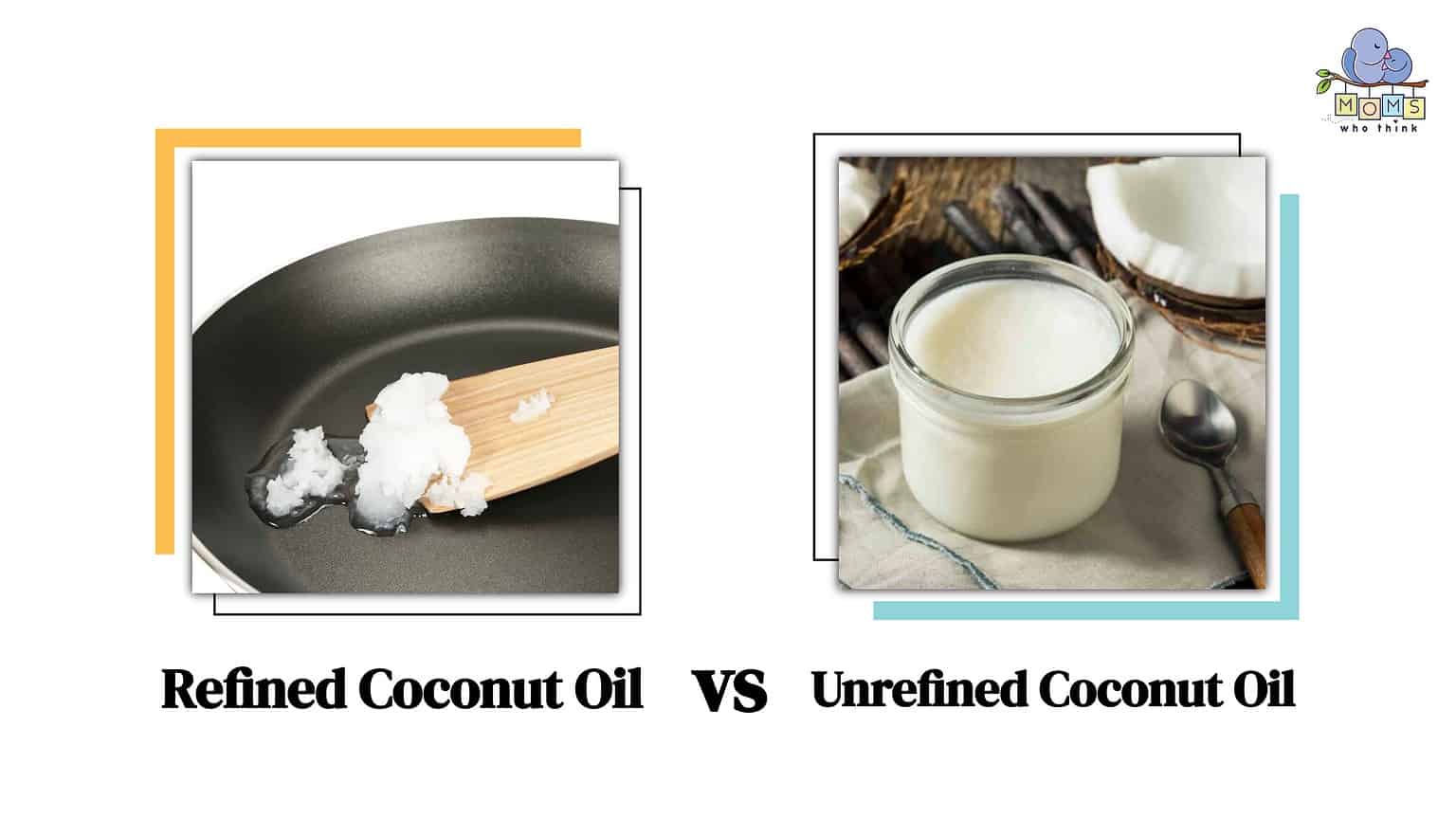 Refined Vs Unrefined Coconut Oil Key Health Differences