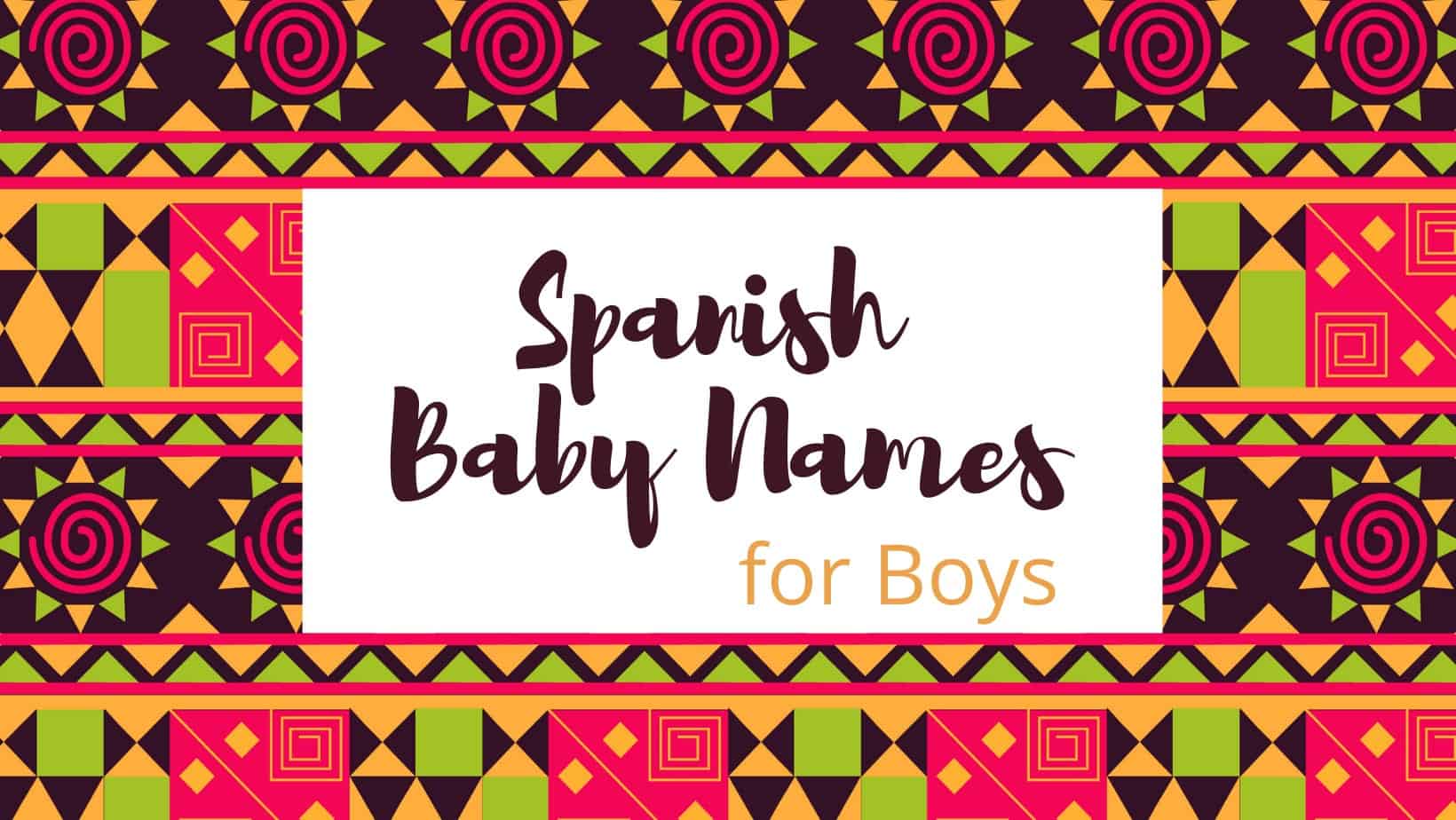 Spanish Baby Names For Boys MomsWhoThink