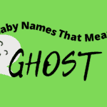 Baby Names That Mean Ghost