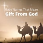 Baby Names That Mean Gift From God