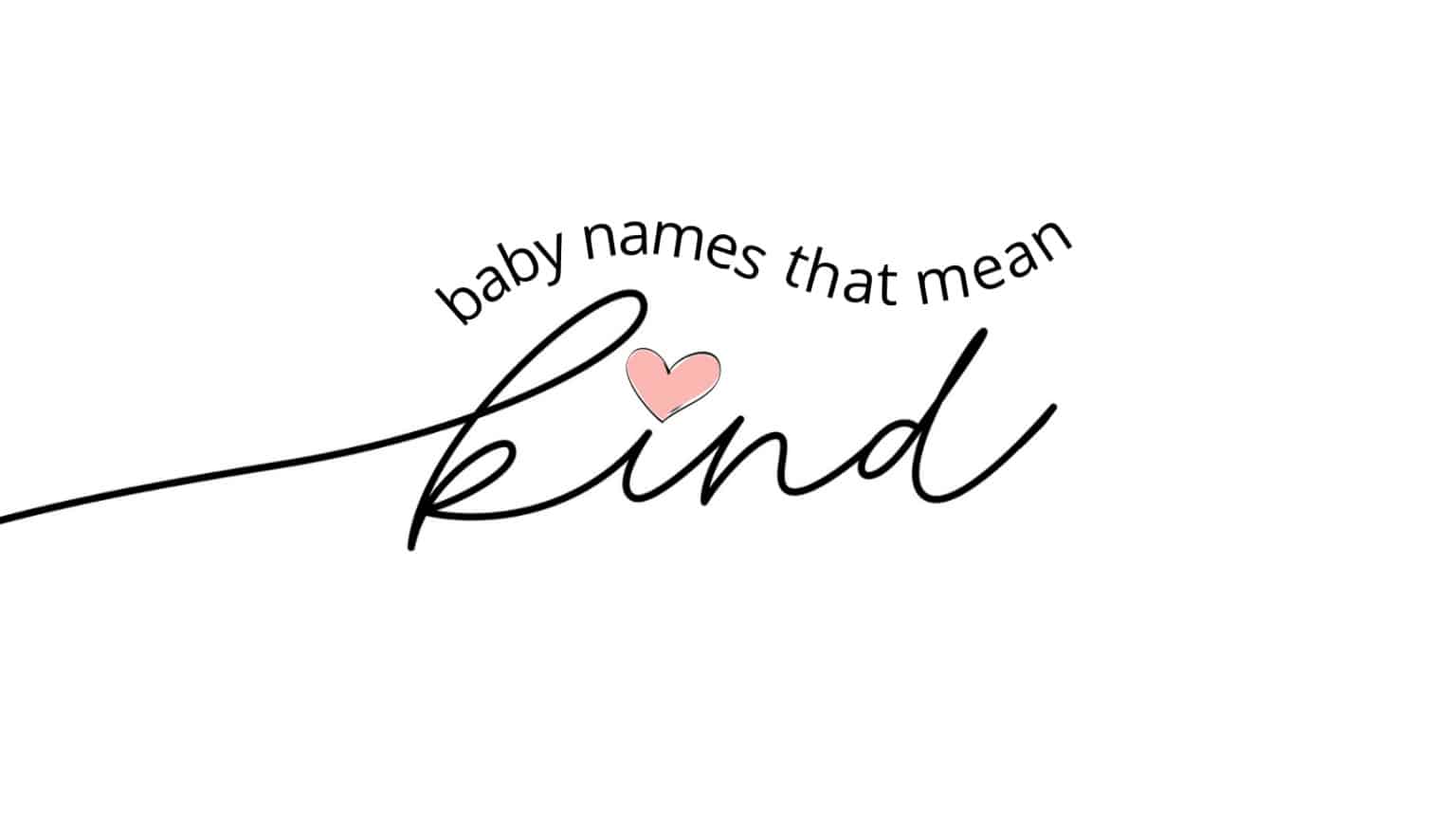 Baby Names That Mean Kind MomsWhoThink