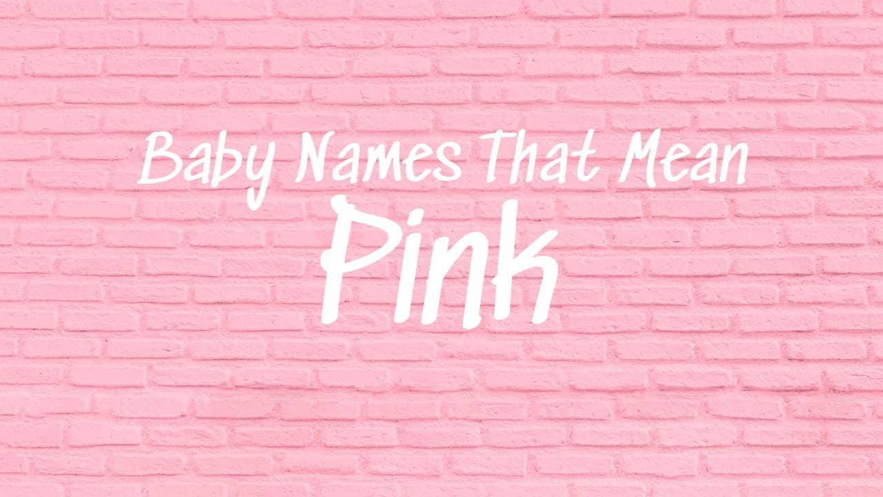 Baby Names That Mean Pink | MomsWhoThink.com