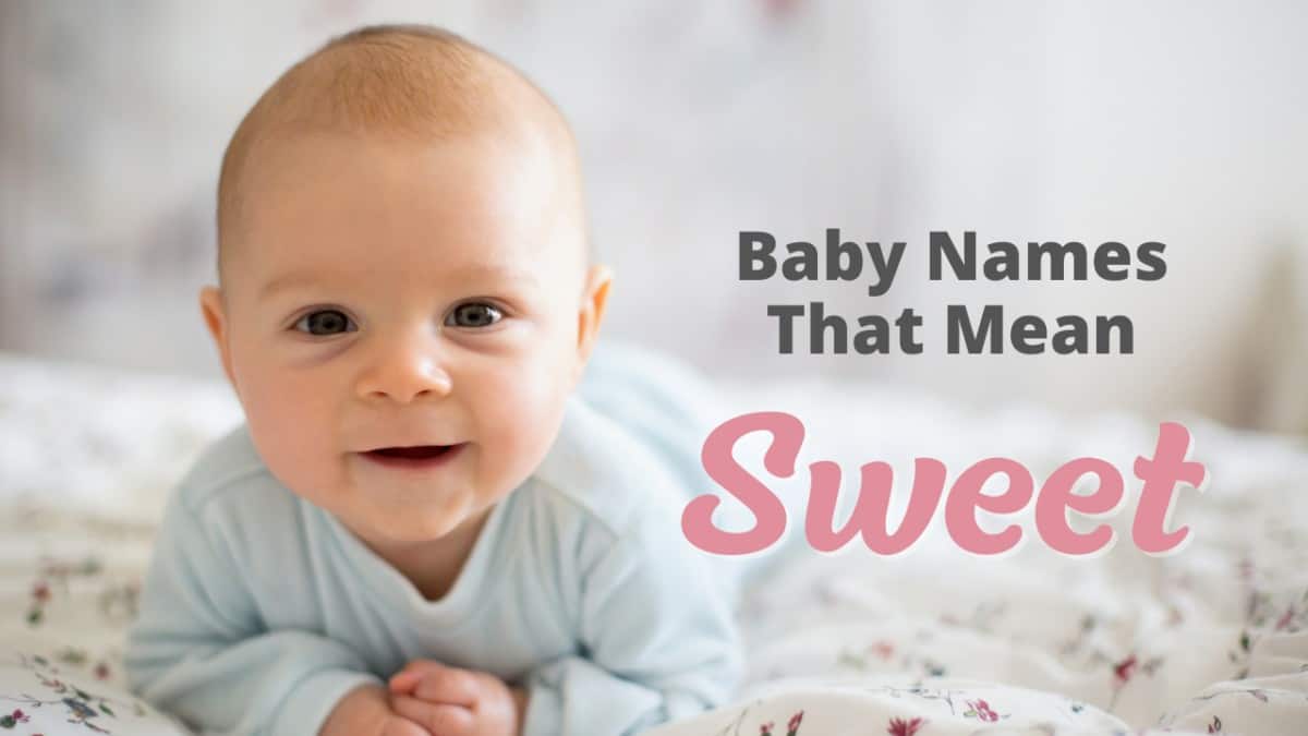 baby-names-that-mean-sweet-momswhothink