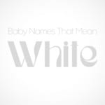 Baby Names That Mean White