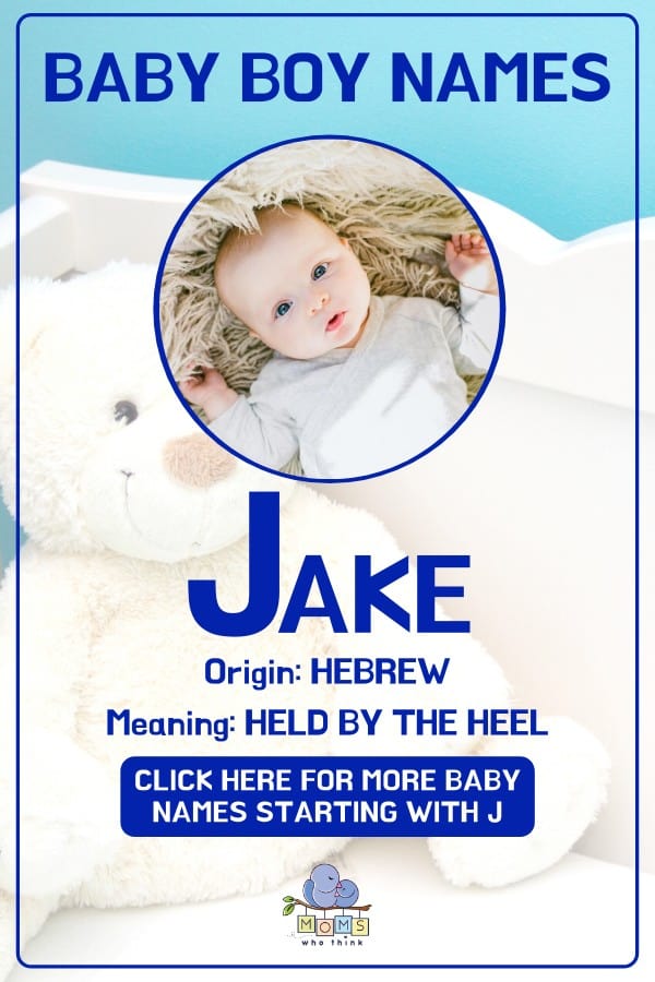 Baby boy name meanings - Jake