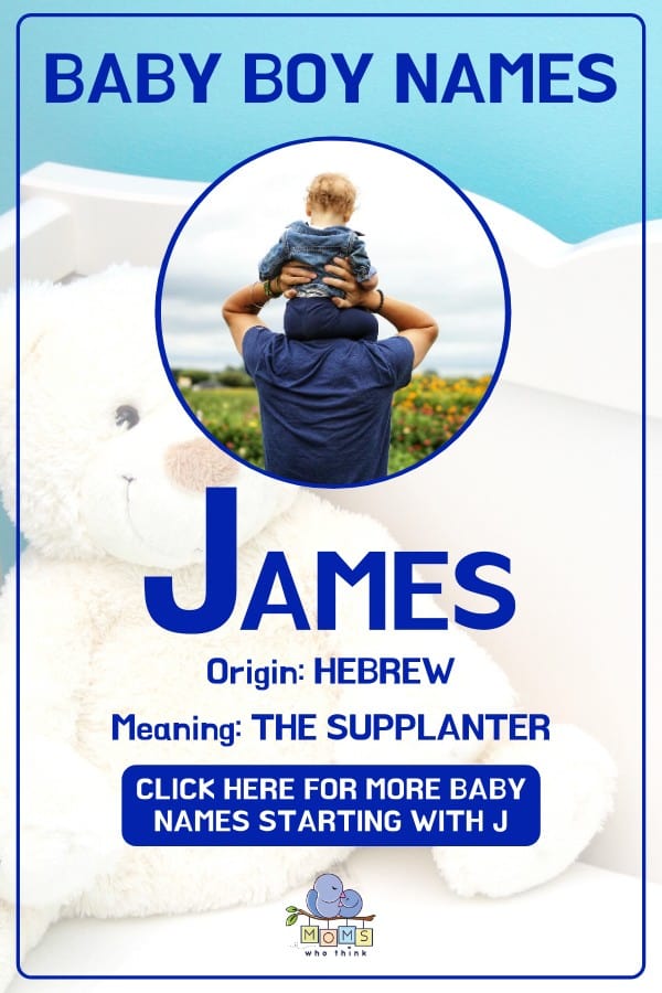 Baby boy name meanings - James