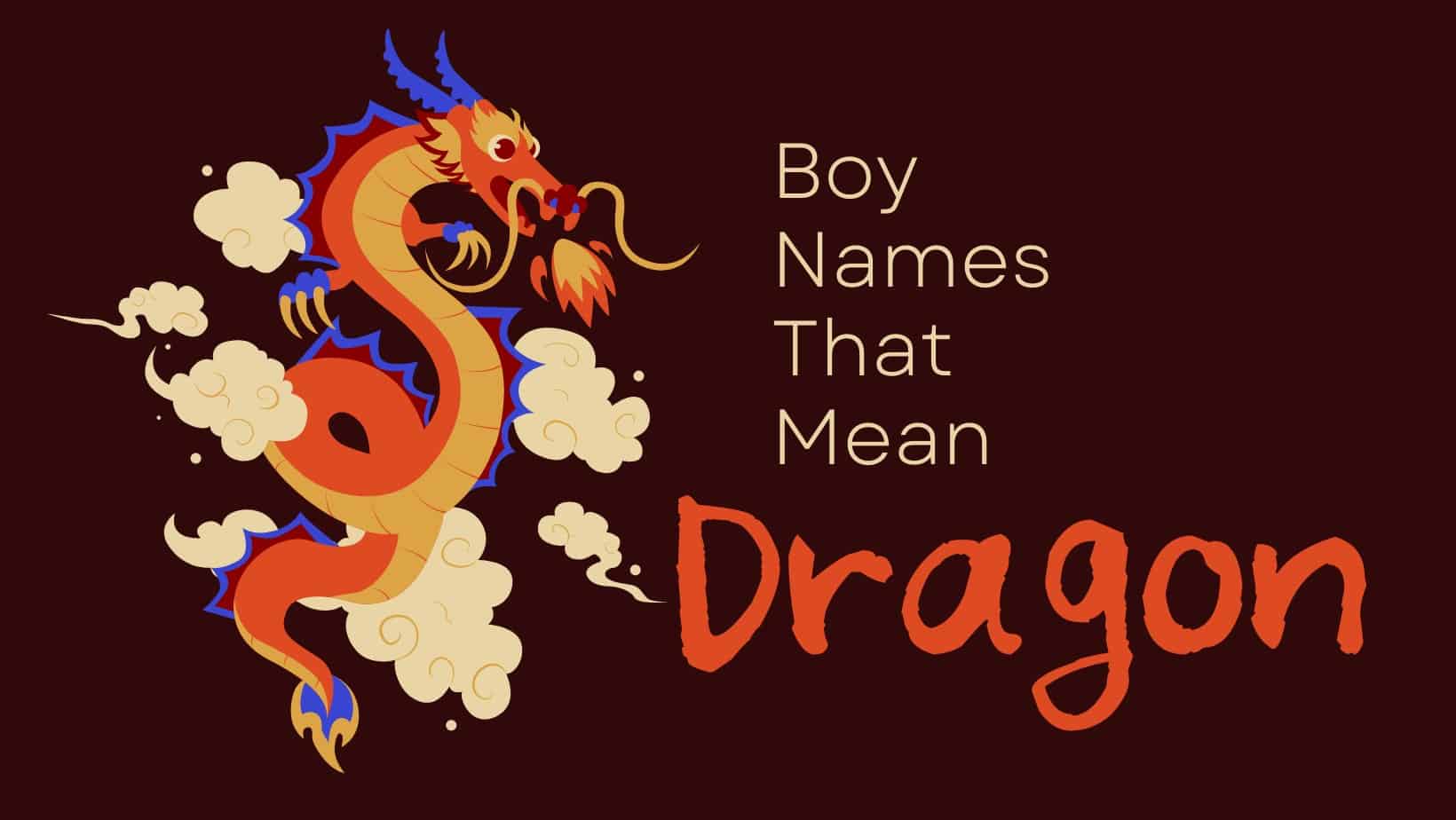 Chinese Boy Names That Mean Dragon