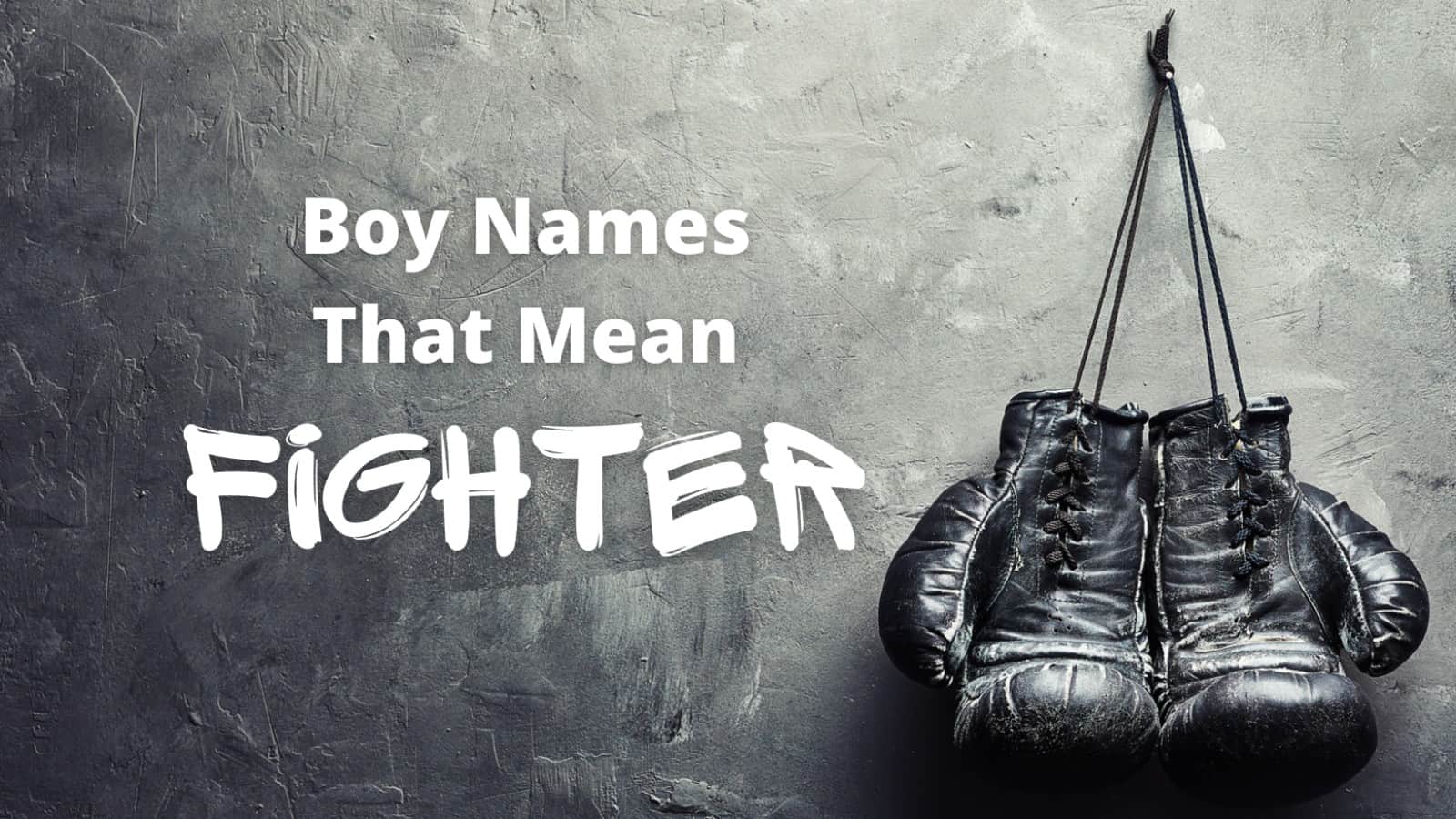 boy-names-that-mean-fighter-momswhothink