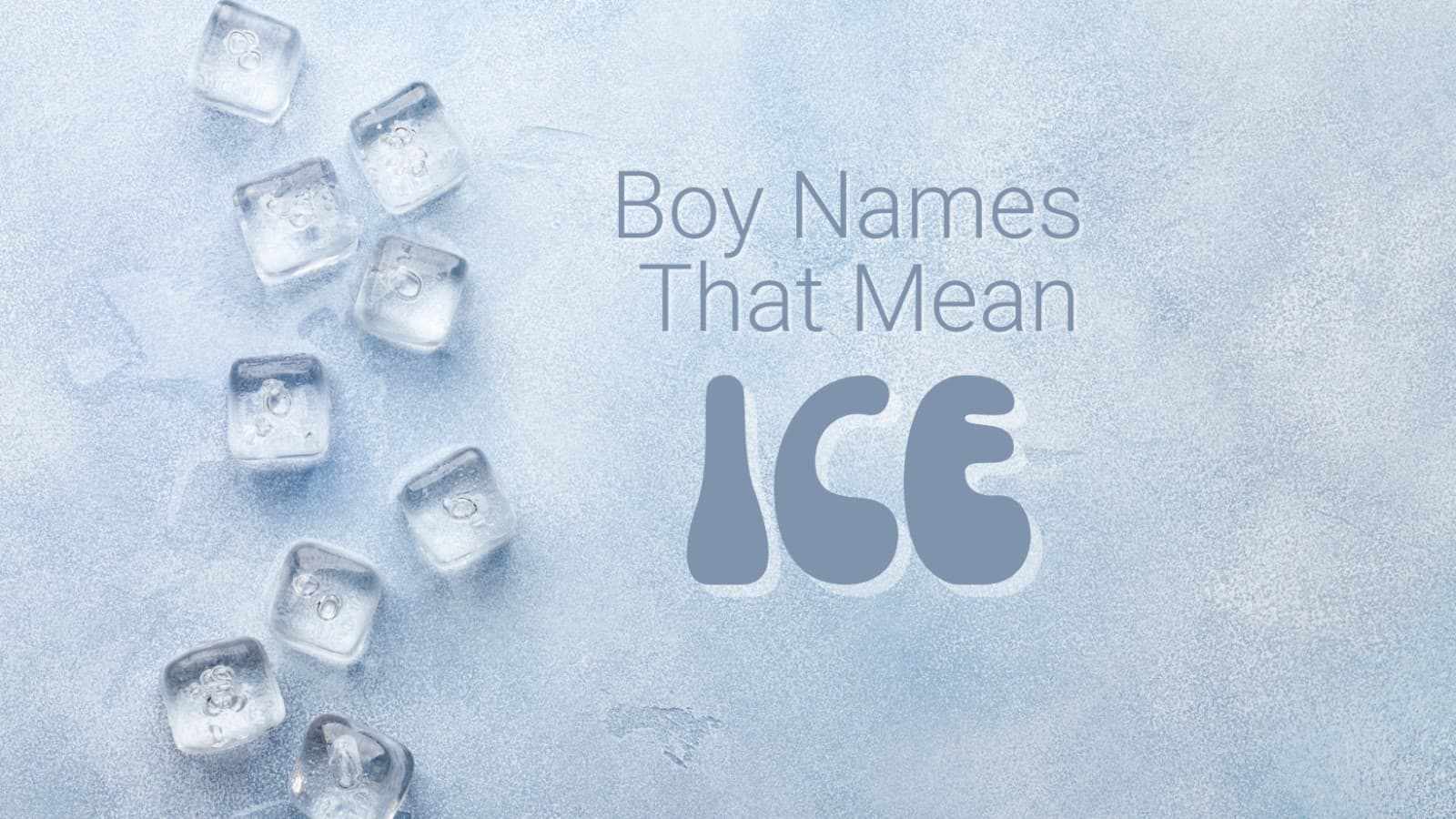 Boy Names That Mean Ice MomsWhoThink