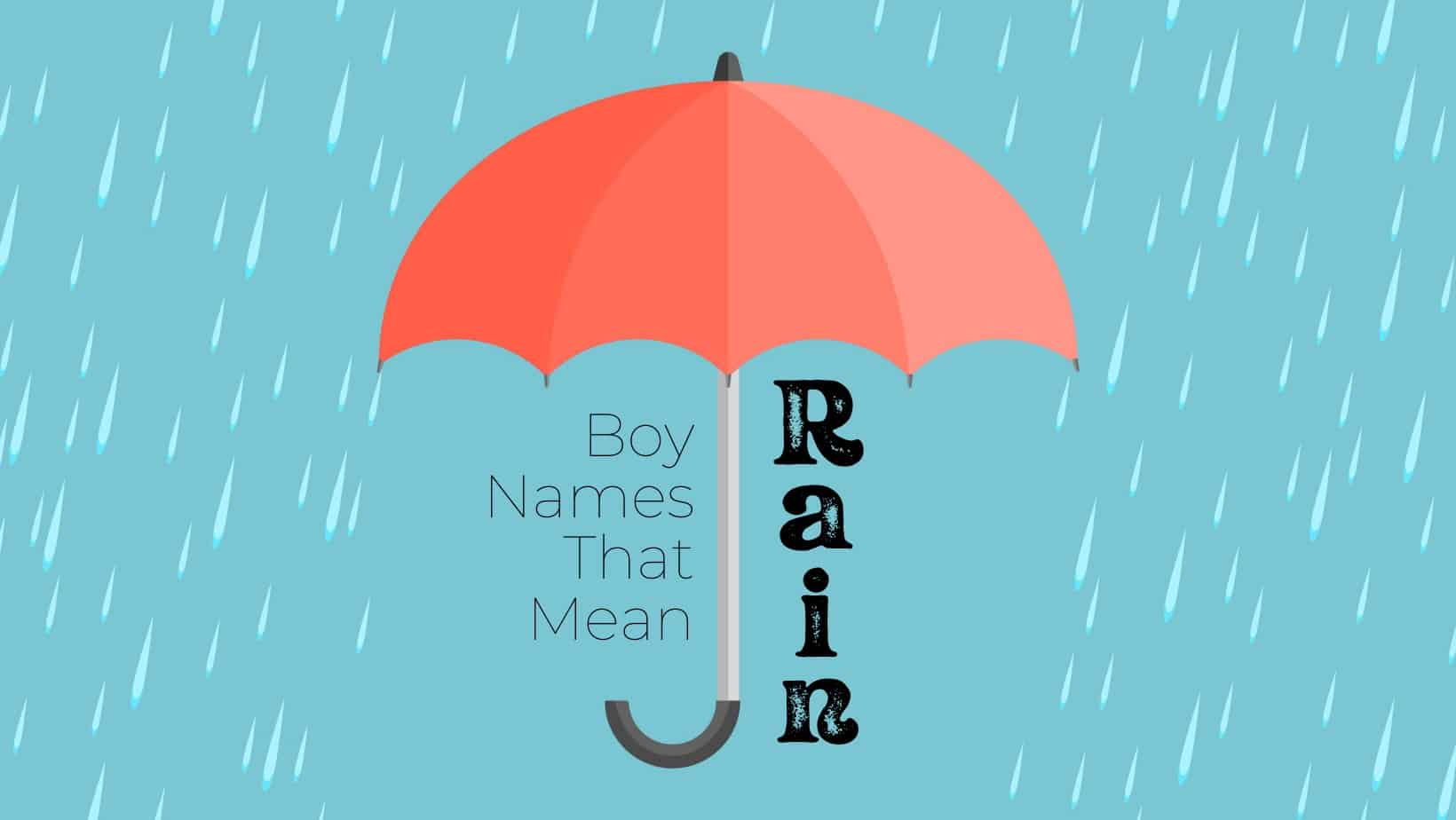 Boy Names That Mean Rain MomsWhoThink