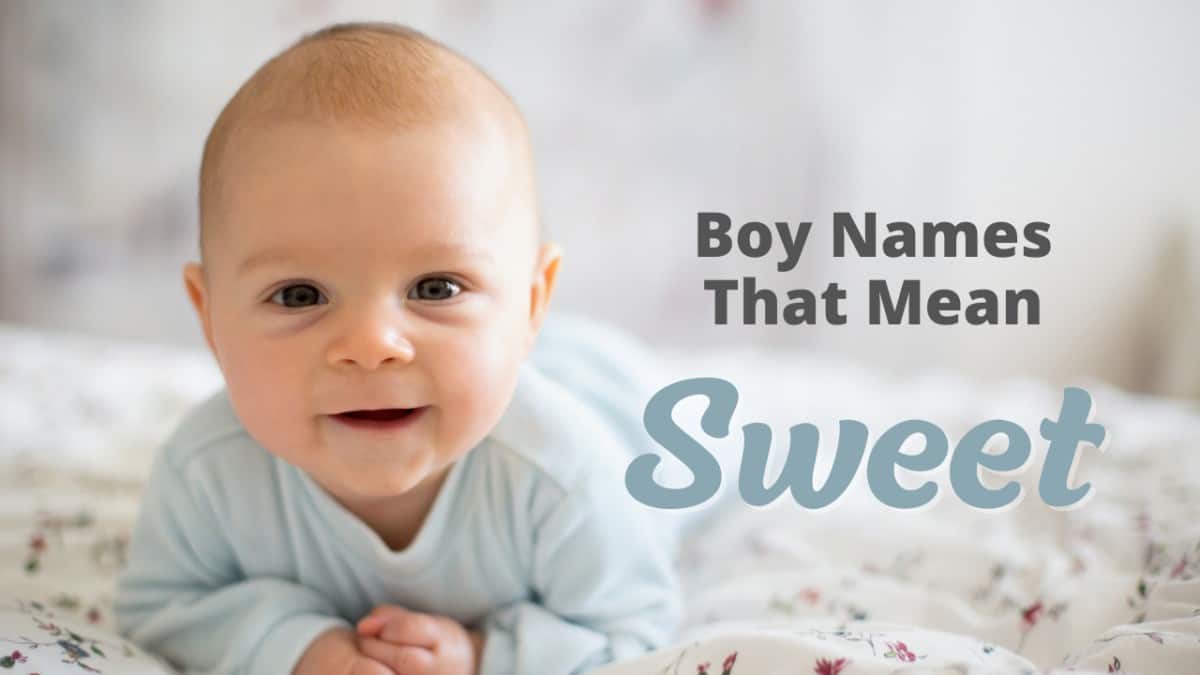 boy-names-that-mean-sweet-momswhothink