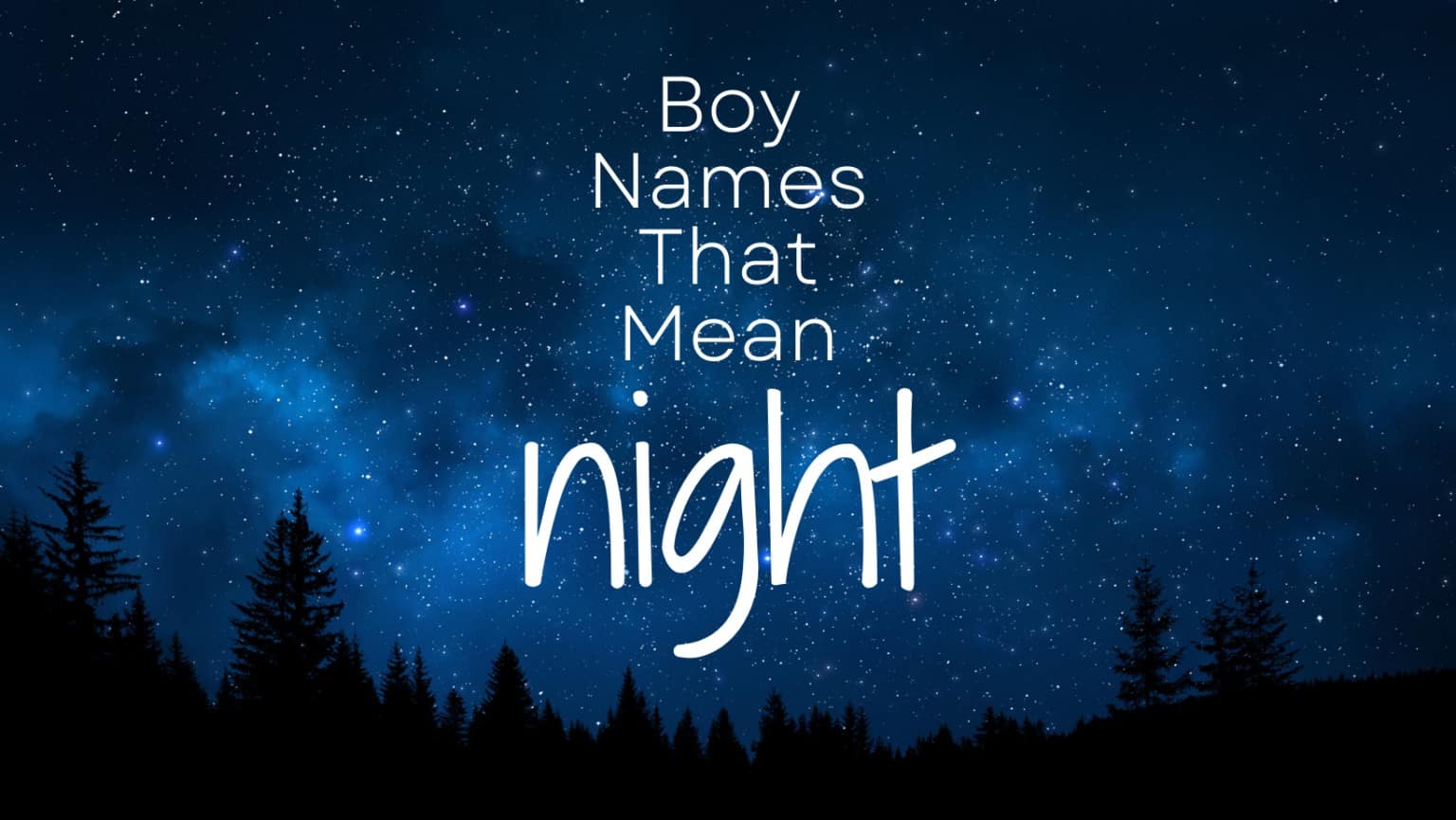 boy-names-that-mean-night-momswhothink