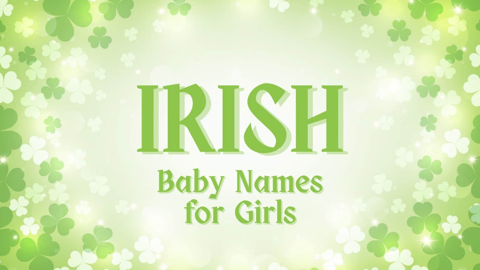 25 Irish Baby Names for Girls | MomsWhoThink.com