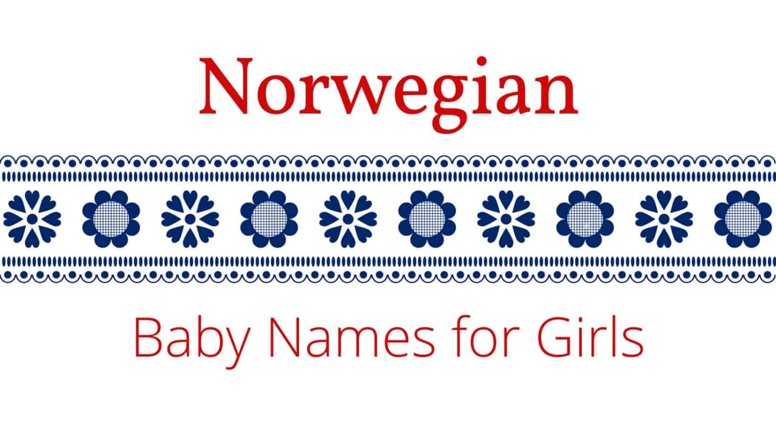 norwegian-baby-names-for-girls-momswhothink