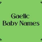 Gaelic Baby Names