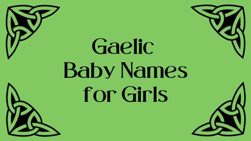 150-cool-gaelic-baby-girl-names-with-meanings-suggesname