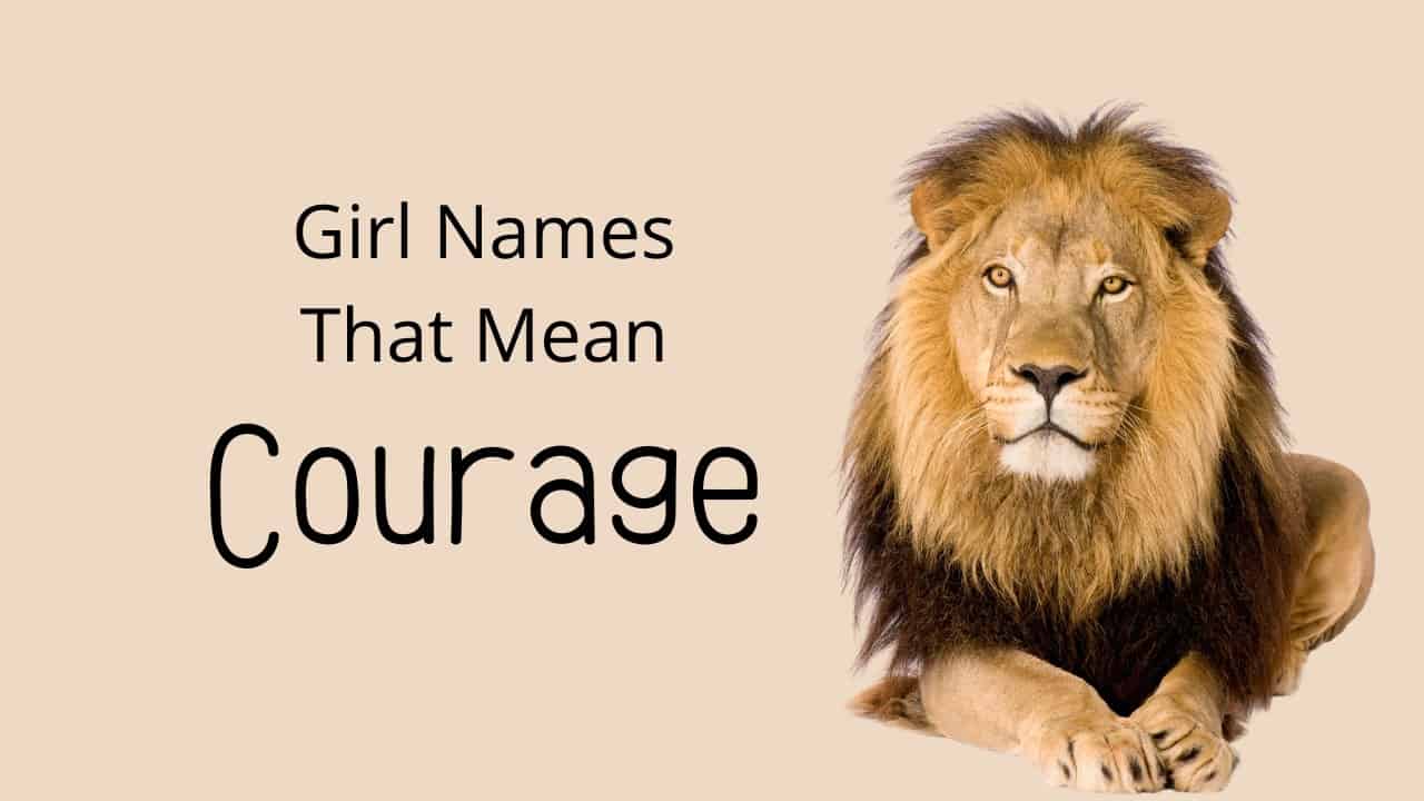 Girl Names That Mean Courage MomsWhoThink