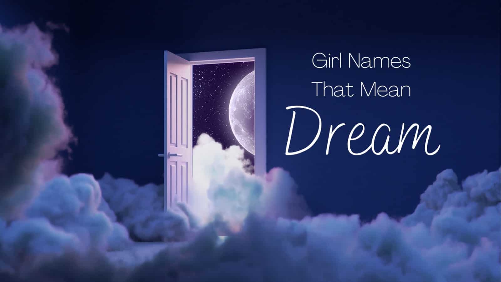 girl-names-that-mean-dream-momswhothink