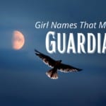 Girl Names That Mean Guardian