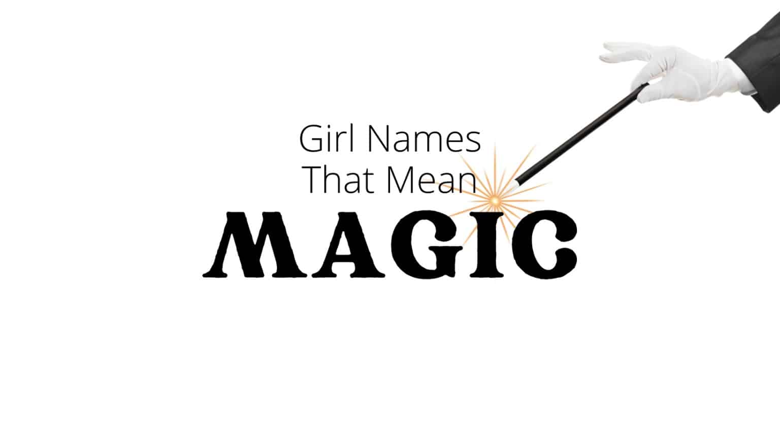 girl-names-that-mean-magic-momswhothink