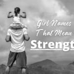 Girl Names That Mean Strength