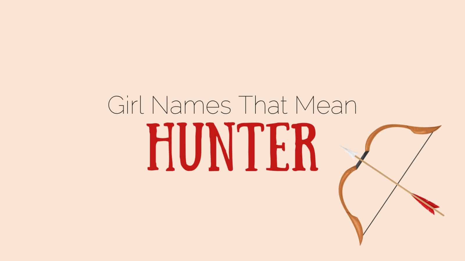 Names Meaning Hunter Female