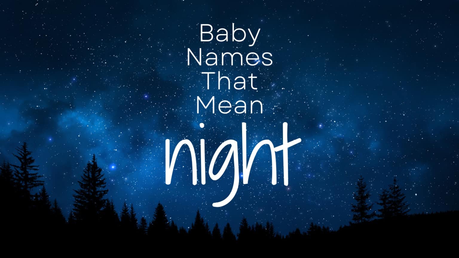 Baby Names That Mean Night MomsWhoThink