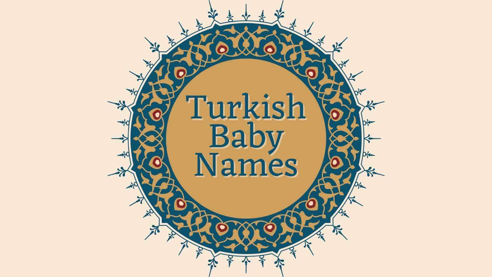 Turkish Baby Names Moms Who Think