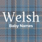 Welsh Baby Names