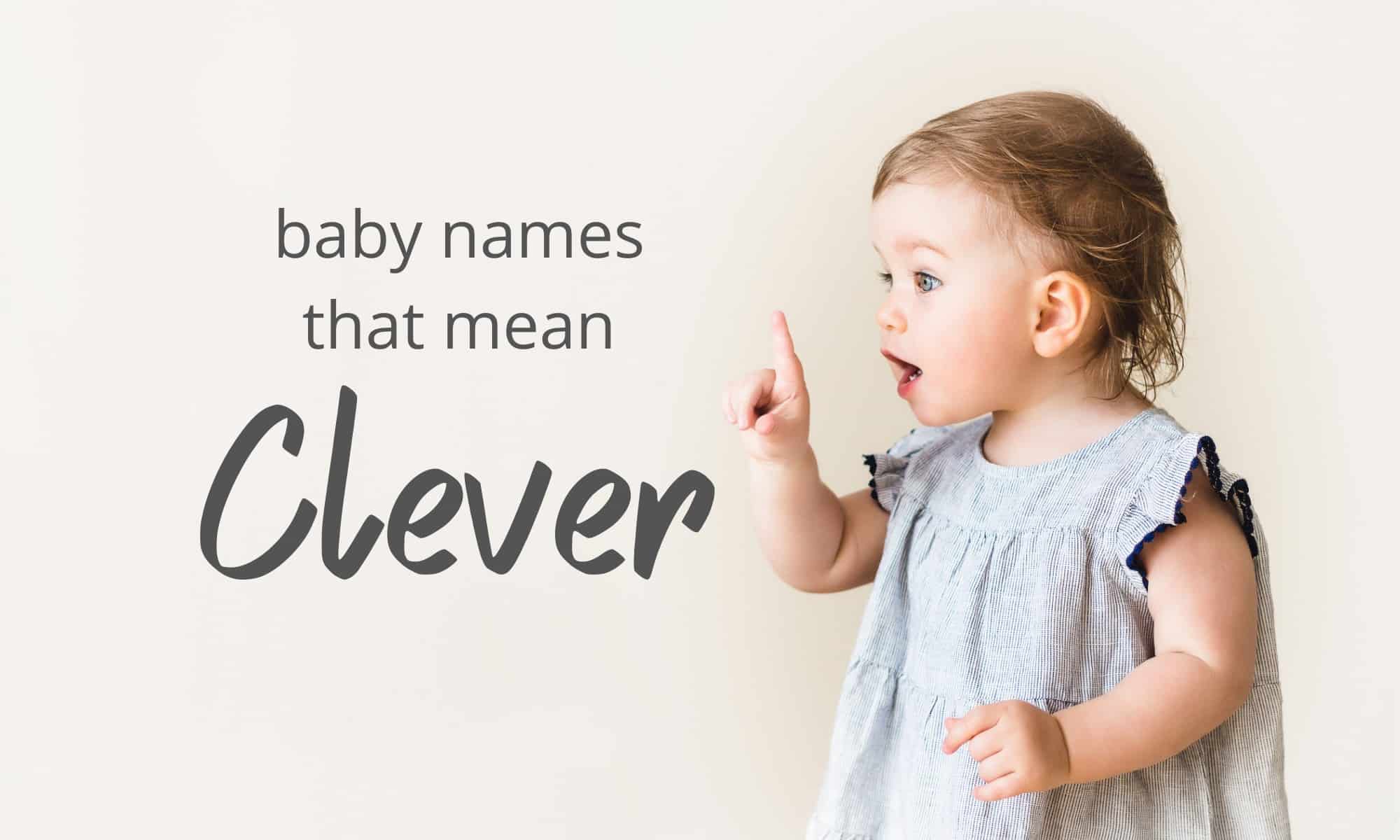 Baby Names That Mean Clever MomsWhoThink