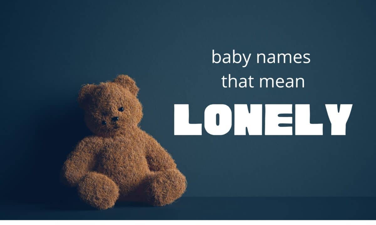 baby-names-that-mean-lonely-momswhothink