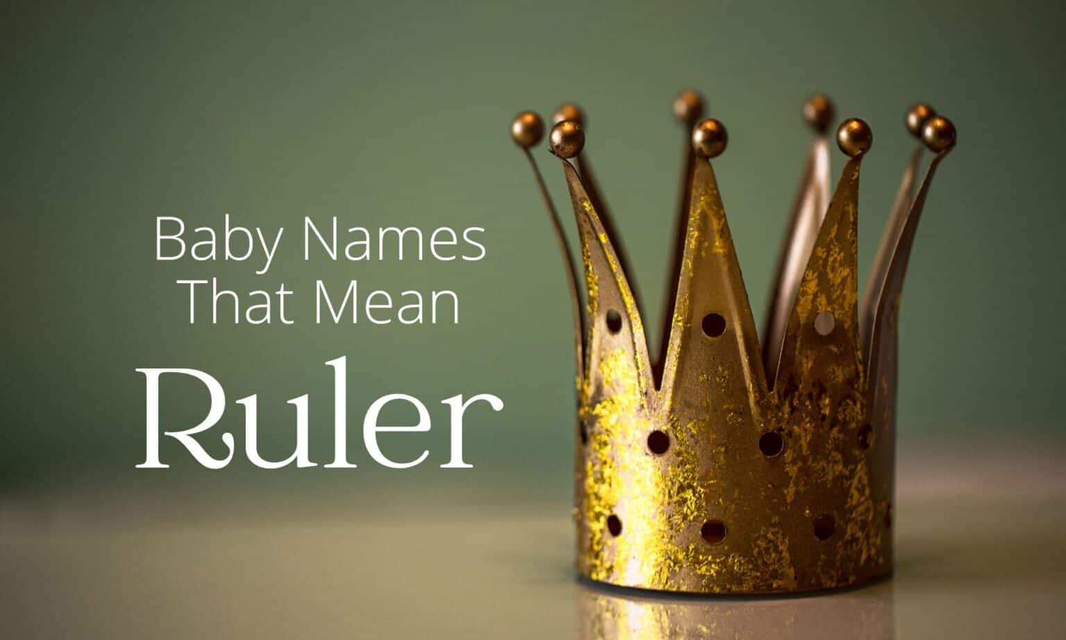 Male Names That Mean Powerful Ruler