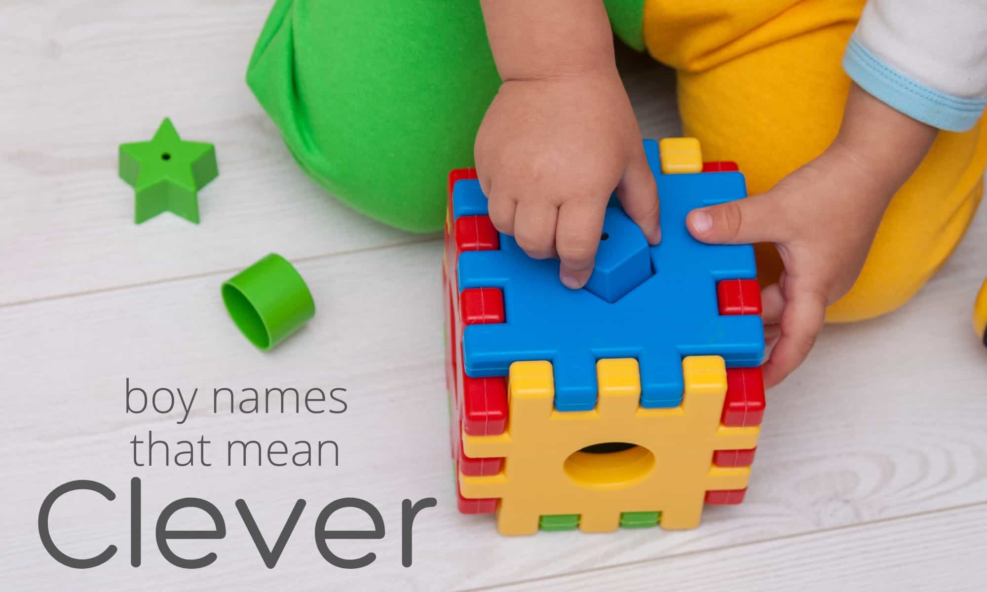 Boy Names That Mean Clever MomsWhoThink