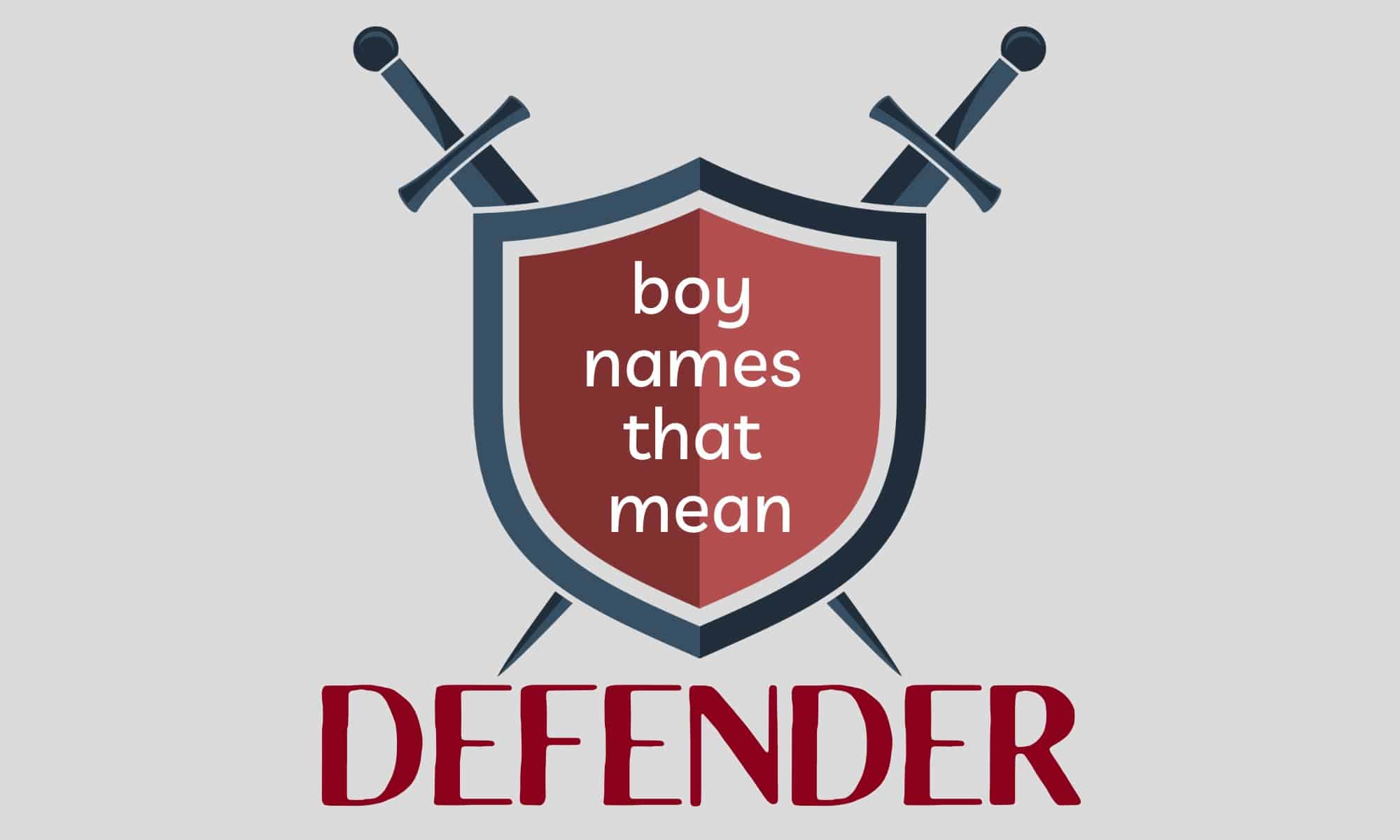 boy-names-that-mean-defender-momswhothink