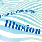 Boy Names That Mean Illusion