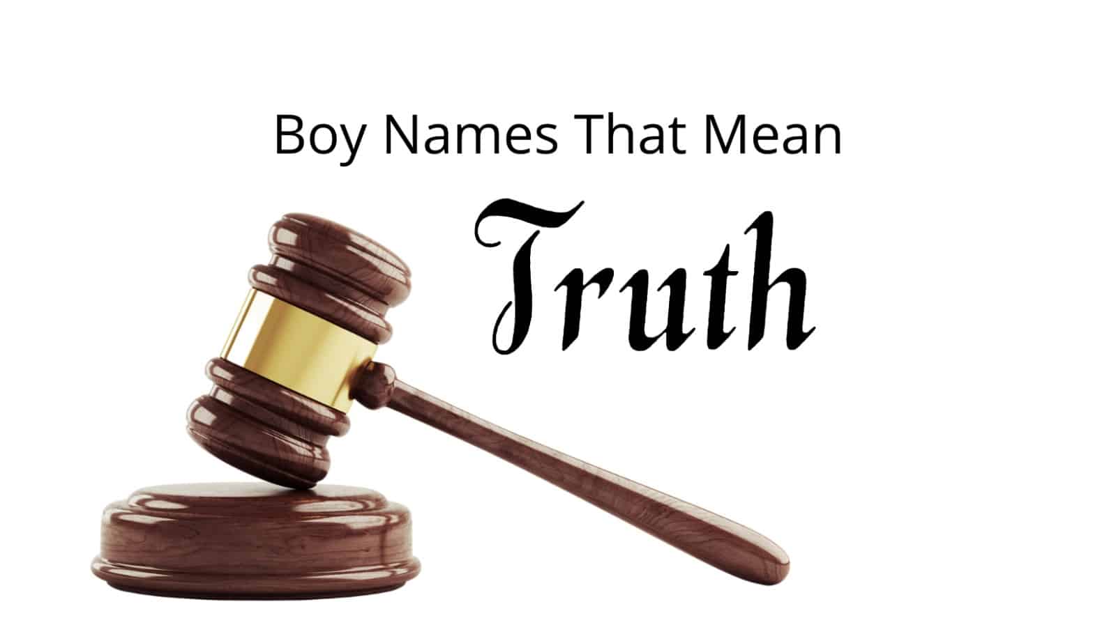 Boy Names That Mean Truth MomsWhoThink