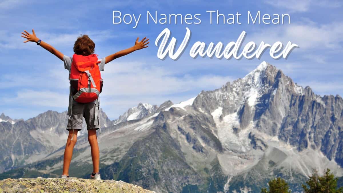 boy-names-that-mean-wanderer-momswhothink