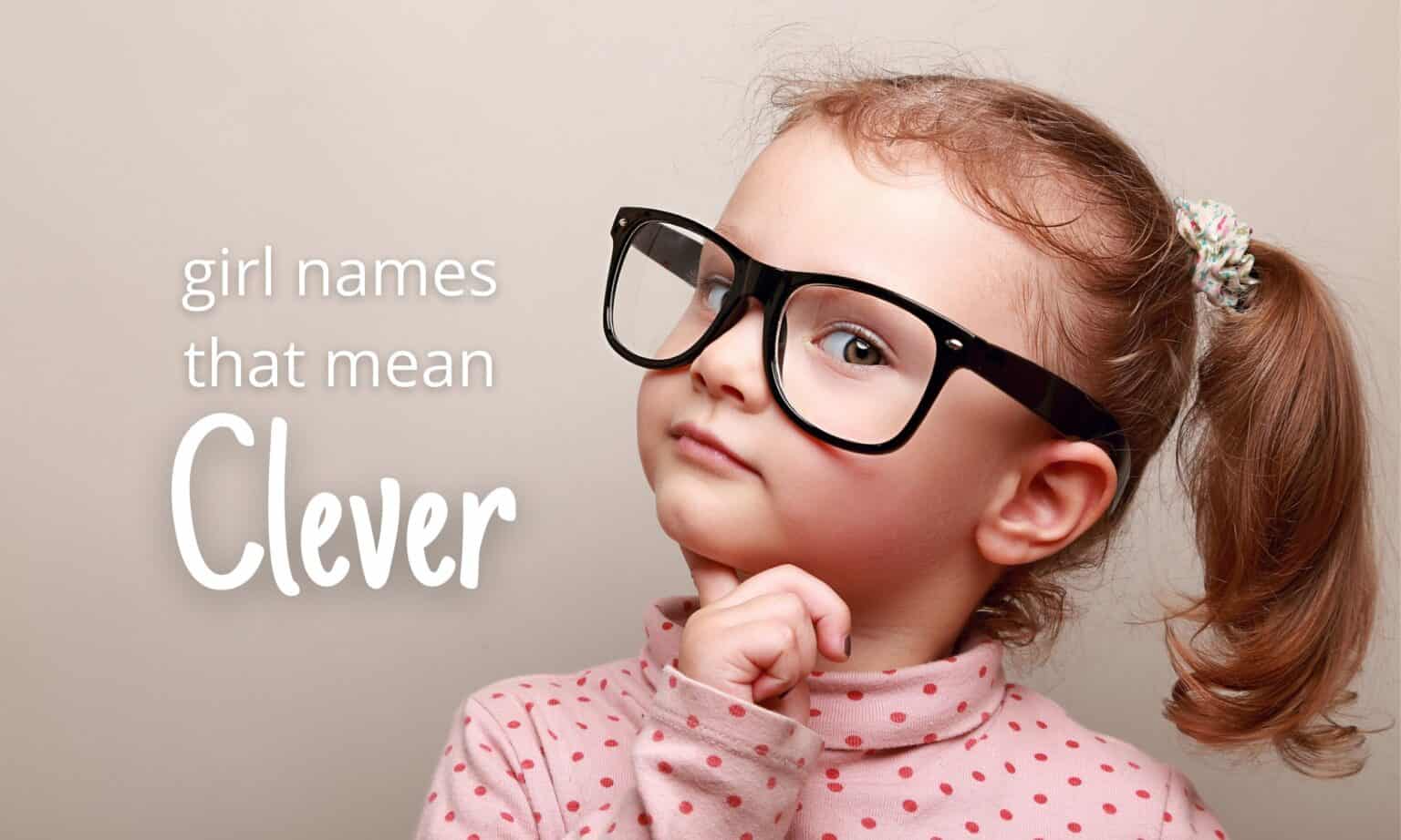 girl-names-that-mean-clever-momswhothink