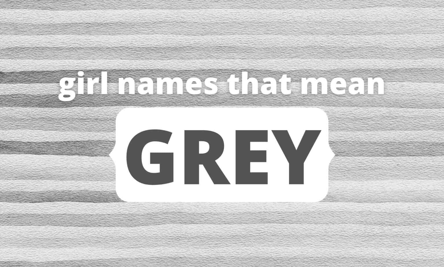 light grey names girl