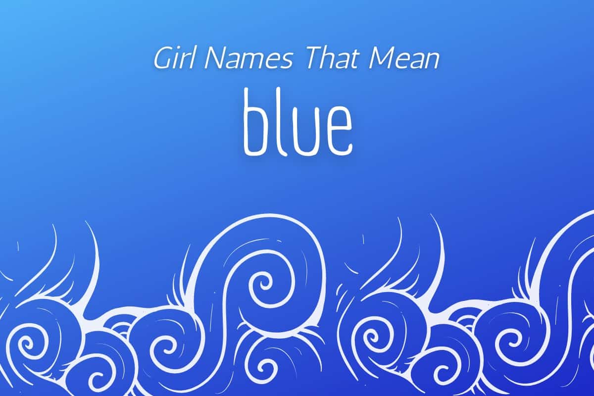 Girl Names That Mean Blue MomsWhoThink