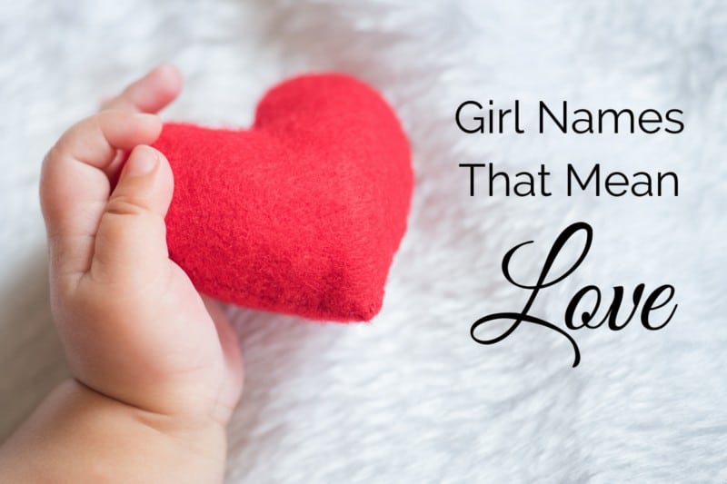 girl-names-that-mean-love-momswhothink